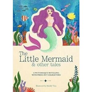 Paperscapes: The Little Mermaid and Other Fairytales: A Picturesque Retelling with Press-Out Characters, Hardcover - Lauren Holowaty imagine