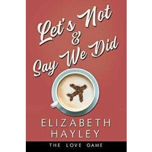 Let's Not & Say We Did, 5, Paperback - Elizabeth Hayley imagine