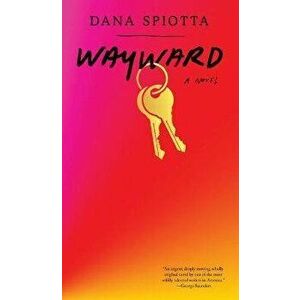 Wayward, Hardcover - Dana Spiotta imagine