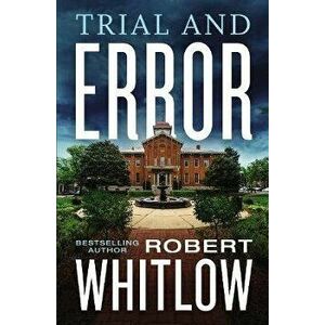 Trial and Error, Hardcover - Robert Whitlow imagine
