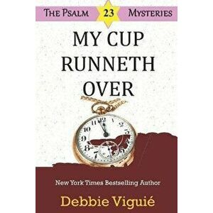 My Cup Runneth Over, Paperback - Debbie Viguié imagine