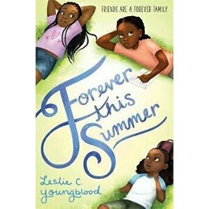 Forever This Summer, Hardcover - Leslie C. Youngblood imagine