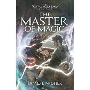 The Master of Magic, Paperback - James E. Wisher imagine