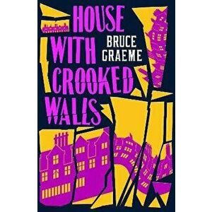 House With Crooked Walls, Paperback - Bruce Graeme imagine