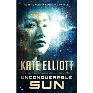 Unconquerable Sun, Paperback - Kate Elliott imagine