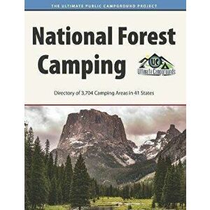National Forest Camping, Paperback - Ultimate Campgrounds imagine