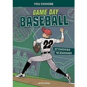 Game Day Baseball: An Interactive Sports Story, Hardcover - Eric Braun imagine