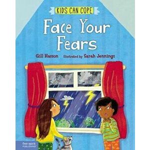 Face Your Fears, Hardcover - Gill Hasson imagine