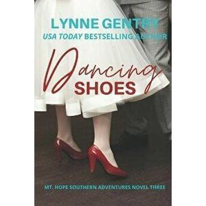 Dancing Shoes, Paperback - Lynne Gentry imagine