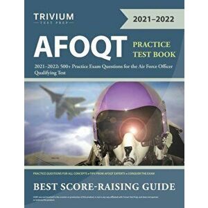 AFOQT Practice Test Book 2021-2022: 500+ Practice Exam Questions for the Air Force Officer Qualifying Test, Paperback - *** imagine