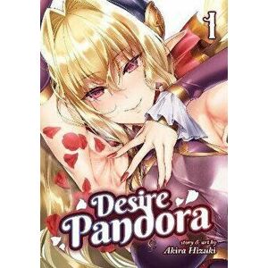Desire Pandora Vol. 1, Paperback - Akira Hizuki imagine