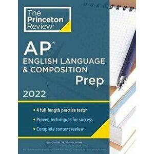 Princeton Review AP English Language & Composition Prep, 2022: 4 Practice Tests + Complete Content Review + Strategies & Techniques - *** imagine