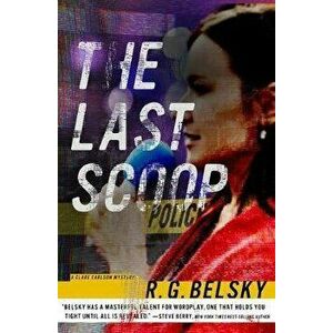The Last Scoop, 3, Paperback - R. G. Belsky imagine