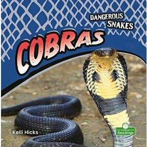 Cobras, Library Binding - Kelli Hicks imagine