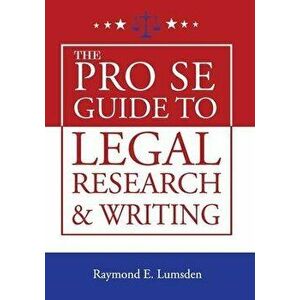The Pro Se Guide to Legal Research and Writing, Paperback - Freebird Publishers imagine