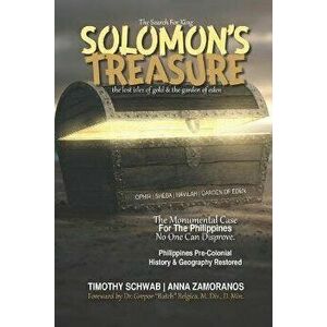 The Search for King SOLOMON'S TREASURE: The Lost Isles of Gold & the Garden of Eden, Paperback - Anna Zamoranos imagine