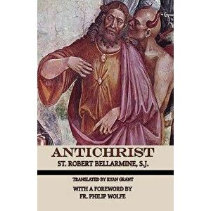 Antichrist, Paperback - St Robert Bellarmine imagine