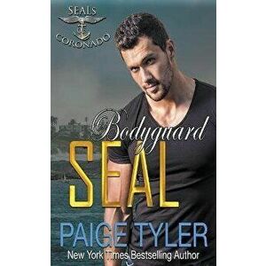 Bodyguard SEAL, Paperback - Paige Tyler imagine