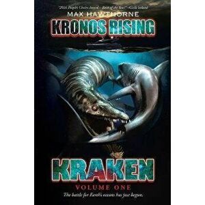 Kronos Rising: Kraken (Volume 1): The battle for Earth's oceans has just begun., Paperback - Davide Bonadonna imagine