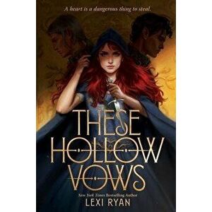 These Hollow Vows, Hardcover - Lexi Ryan imagine
