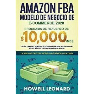 Amazon FBA Modelo de negocio de e-commerce 2020: Programa de refuerzo de $10.000/mes. Obtén grandes beneficios vendiendo productos siguiendo estos mét imagine