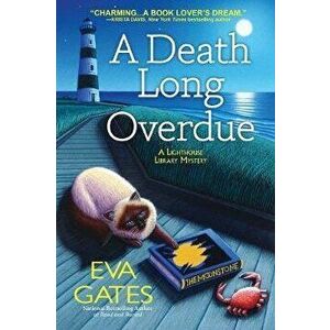 A Death Long Overdue: A Lighthouse Library Mystery, Paperback - Eva Gates imagine