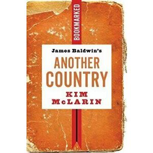 James Baldwin's Another Country: Bookmarked, Paperback - Kim McLarin imagine