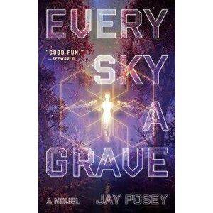 Every Sky a Grave, 1, Paperback - Jay Posey imagine