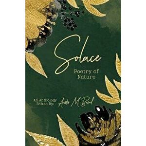 Solace: Poetry of Nature, Paperback - Kate Petrow imagine
