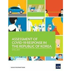 Assessment of COVID-19 Response in the Republic of Korea, Paperback - *** imagine