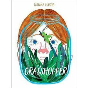 Grasshopper, Hardcover - Tatiana Ukhova imagine
