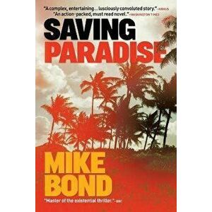 Saving Paradise, Paperback - Mike Bond imagine