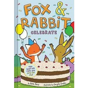 Fox & Rabbit Celebrate, Hardcover - Beth Ferry imagine