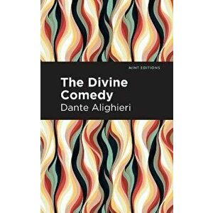 The Divine Comedy (Complete), Paperback - Dante Alighieri imagine