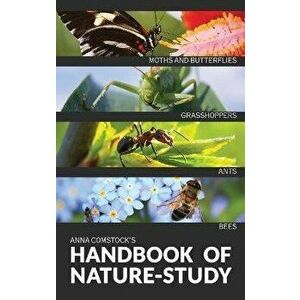 The Handbook Of Nature Study in Color - Insects, Hardcover - Anna B. Comstock imagine