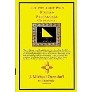 The Pot Thief Who Studied Pythagoras, Paperback - J. Michael Orenduff imagine