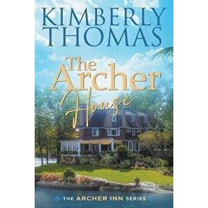 The Archer House, Paperback - Kimberly Thomas imagine