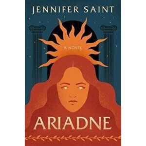 Ariadne, Hardcover - Jennifer Saint imagine