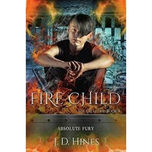 The Excluded: Fire Child, Hardcover - J. D. Hines imagine
