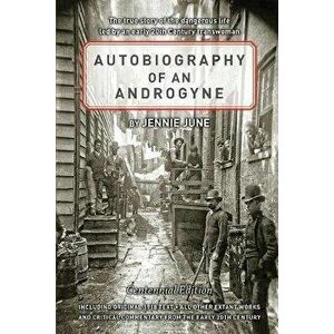 Autobiography of an Androgyne Centennial Edition, Paperback - *** imagine