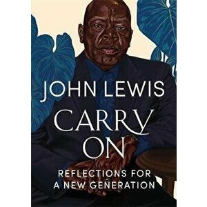 Carry on: Reflections for a New Generation, Hardcover - John Lewis imagine