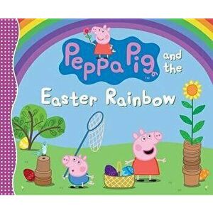 Peppa Pig and the Easter Rainbow, Hardcover - *** imagine