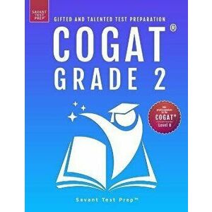COGAT Grade 2 Test Prep: Gifted and Talented Test Preparation Book - Two Practice Tests for Children in Second Grade (Level 8) - Savant Test Prep imagine
