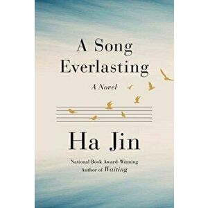 A Song Everlasting, Hardcover - Ha Jin imagine