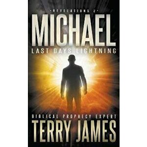 Michael: Last Days Lightning, Paperback - Terry James imagine