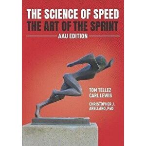 The Science of Speed The Art of the Sprint: AAU Edition, Paperback - Carl Lewis imagine
