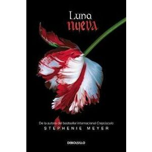 Luna Nueva / New Moon, Paperback - Stephenie Meyer imagine