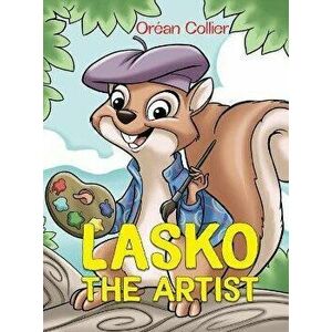 Lasko The Artist, Hardcover - Oréan Collier imagine