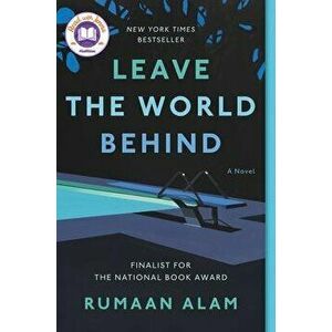 Leave the World Behind, Paperback - Rumaan Alam imagine
