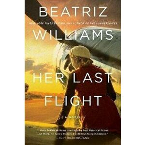 Her Last Flight, Paperback - Beatriz Williams imagine
